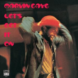 Marvin Gaye: Let’s Get It On